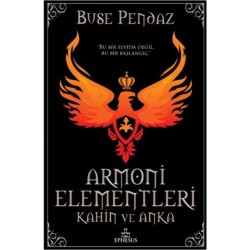 Armoni Elementleri: Kahin Ve Anka (Ciltli) Buse Pendaz - 1