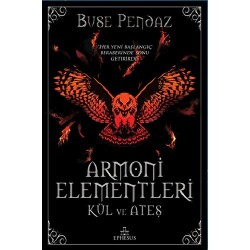 Armoni Elementleri: Kül Ve Ateş (Ciltli) - Buse Pendaz - 1