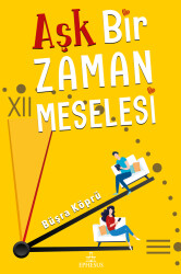 AŞK BİR ZAMAN MESELESİ - 1