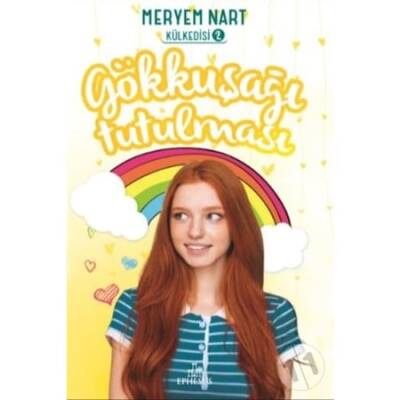 Gökkuşağı Tutulması - Külkedisi#2 (Ciltli) - Meryem Nart - 1