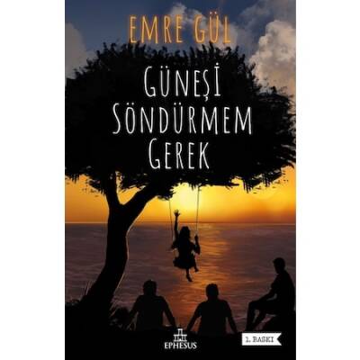 Güneşi Söndürmem Gerek (Ciltli) Emre Gül - 1