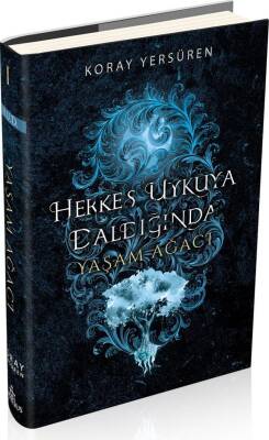 HERKES UYKUYA DALDIĞINDA-1 :YAŞAM AĞACI, CİLTLİ - 1