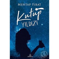 Kutup Yıldızı #1 (Ciltli) - Mehtap Fırat - 1