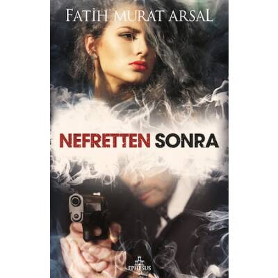 Nefretten Sonra (Ciltsiz) Fatih Murat Arsal - 1