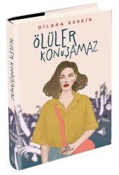 Ölüler Konuşamaz (Ciltli) -Dilara Keskin - 1