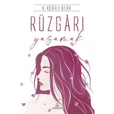 Rüzgarı Yaşamak (Ciltli) K.Kübra Berk - 1