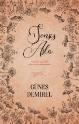 Sensiz Asla (Ciltsiz) Güneş Demirel - 1