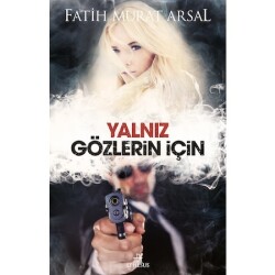 Yalnız Gözlerin İçin (Ciltsiz) Fatih Murat Arsal - 1